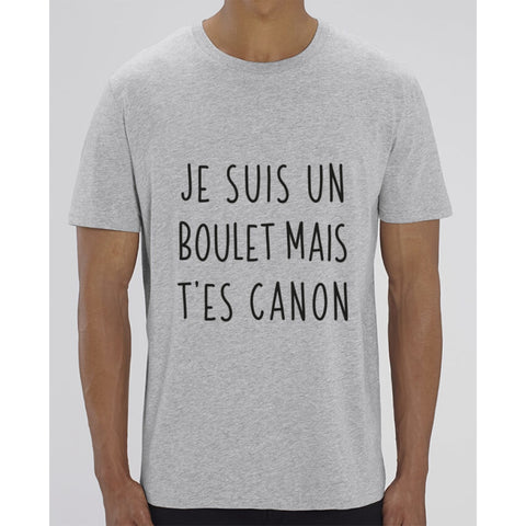 T-Shirt Homme - Je suis un boulet mais tes canon - Heather Grey / XXS - Homme>Tee-shirts