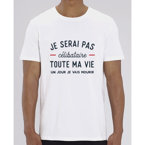 T-shirt Homme - Je serai pas célibataire toute ma vie - White / XXS - Homme>Tee-shirts