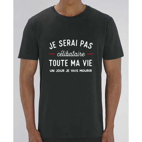 T-shirt Homme - Je serai pas célibataire toute ma vie - Black / XXS - Homme>Tee-shirts