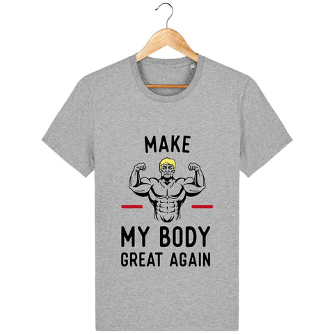 T-Shirt Homme - Make my body great again