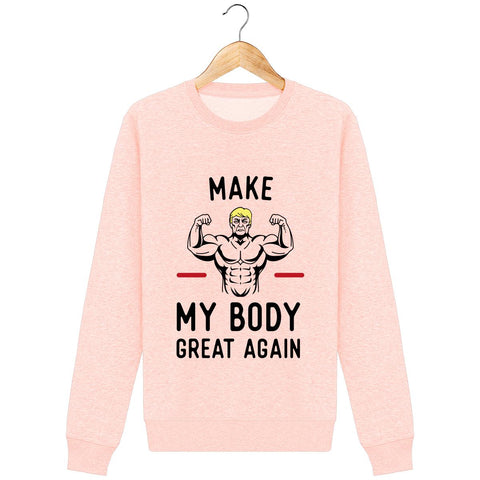 Sweat Unisexe - Make my body great again
