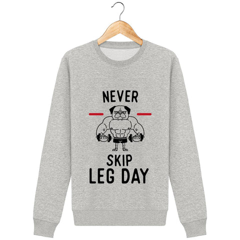 Sweat Unisexe - Never skip leg day