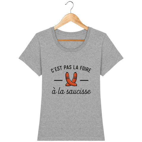 T-shirt Femme - C'est pas la foire à la saucisse