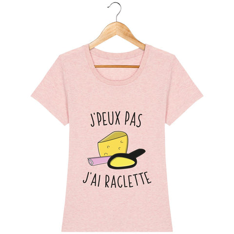 T-shirt Femme - J'peux pas j'ai raclette