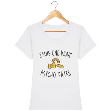 T-shirt Femme - J'suis une vraie psycho-pâtes