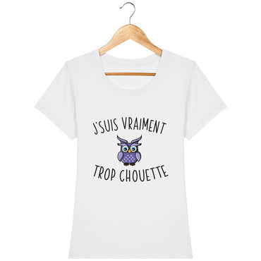 T-shirt Femme - J'suis vraiment trop chouette