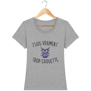 T-shirt Femme - J'suis vraiment trop chouette