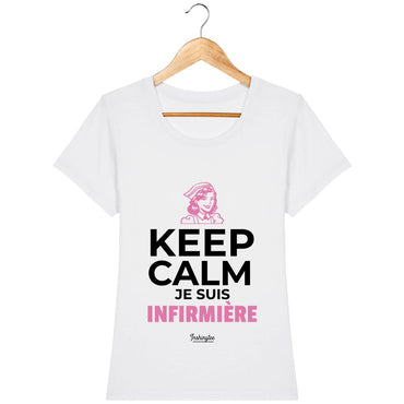 T-Shirt Femme - Keep Calm Je Suis Infirmière