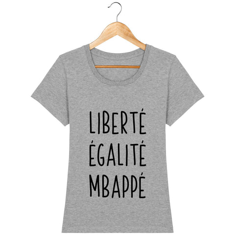 T-shirt Femme - Liberté Égalité Mbappé