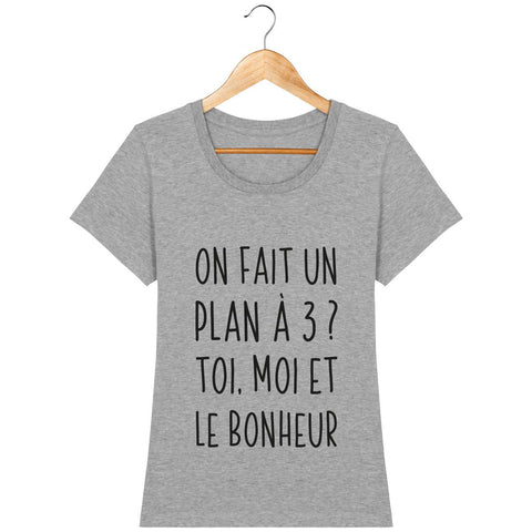 T-shirt Femme - On fait un plan à trois