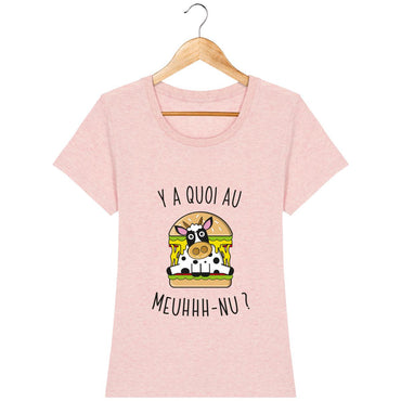 T-shirt Femme - Y a quoi au meuhhh-nu