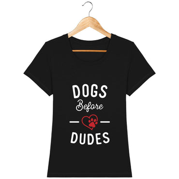 T-shirt Femme - Dogs before dudes