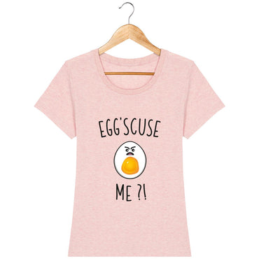 T-Shirt Femme - Egg'scuse me