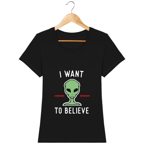 T-shirt Femme - I want to believe
