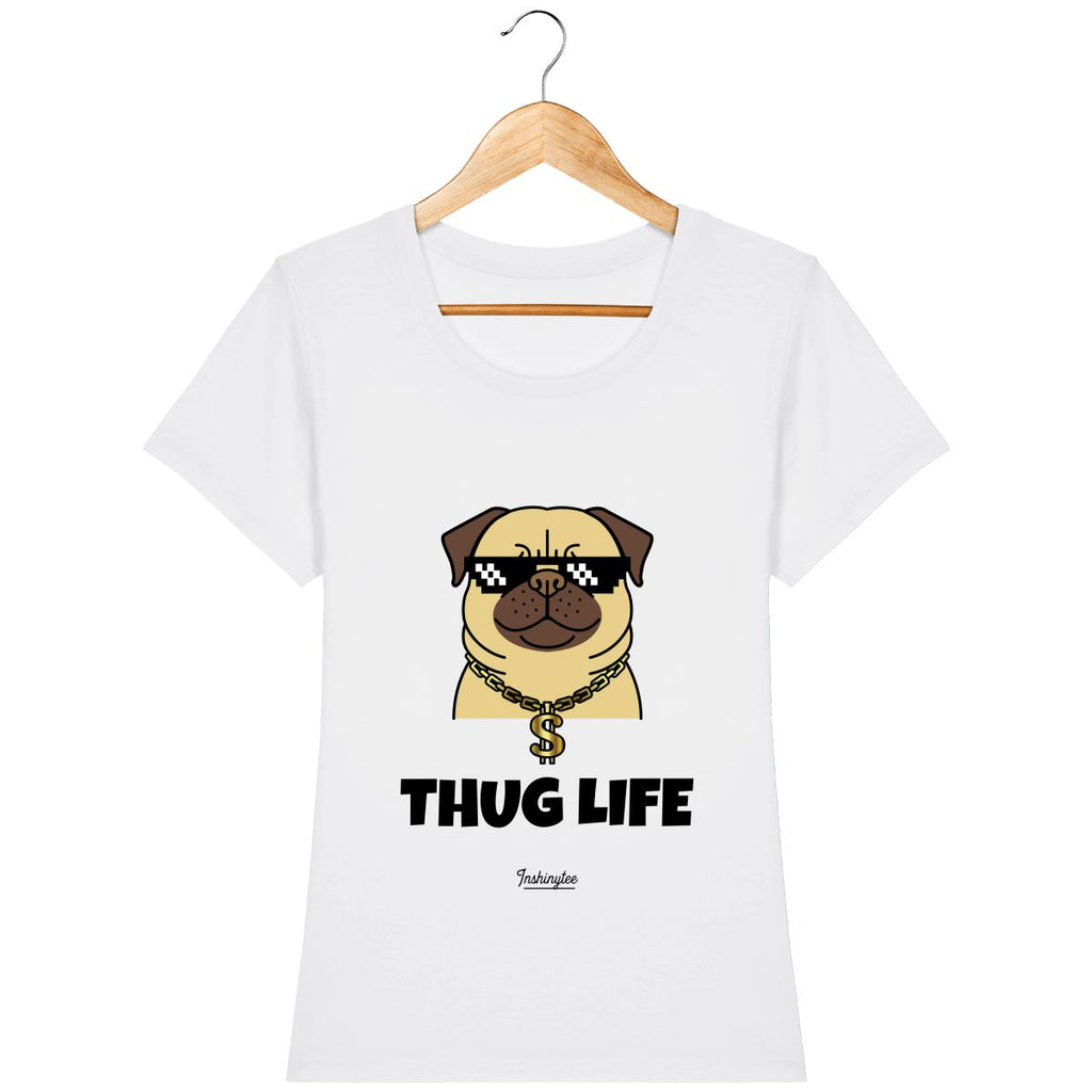 T-Shirt Femme - Thug Life